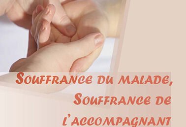 Souffrance du malade, souffrance de l&rsquo;accompagnant