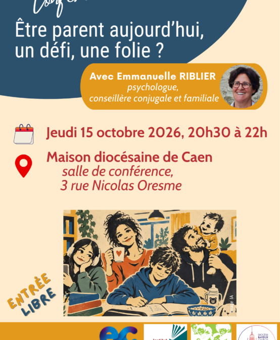 Être parent aujourd&rsquo;hui, un défi, une folie? – Conférence